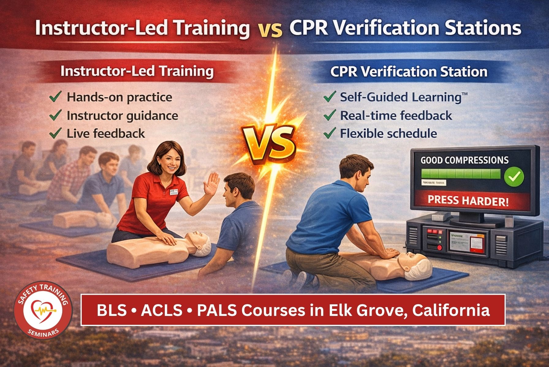 Instructor-Led Training vs. CPR Verification Stations: BLS, ACLS, and PALS Courses in Elk Grove, CA