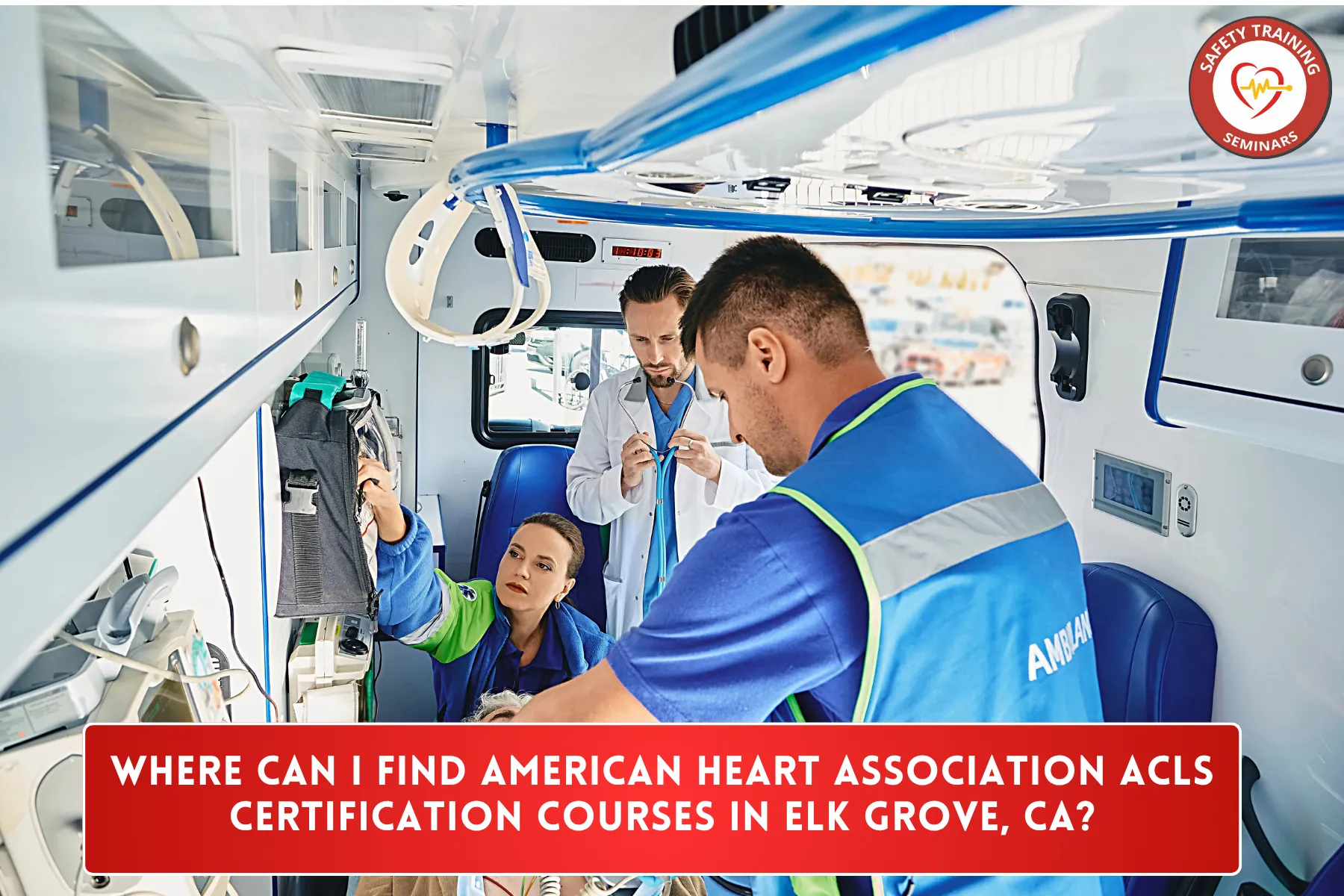Where Can I Find American Heart Association ACLS Certification Courses in Elk Grove, CA?
